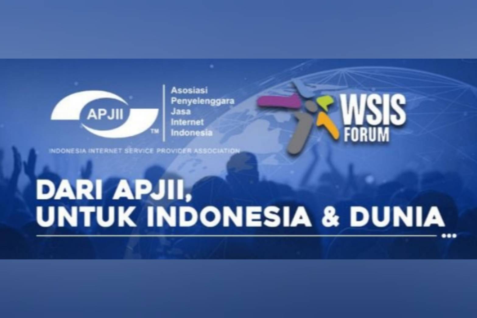 Dari APJII, Untuk Indonesia & Dunia